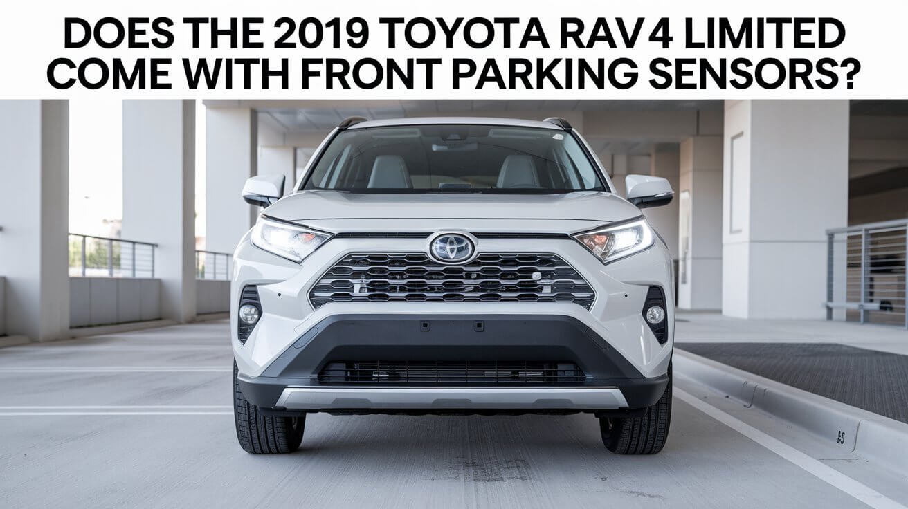 Does 2019 Toyota Rav4 Limited Comes With Front Parking Sensors