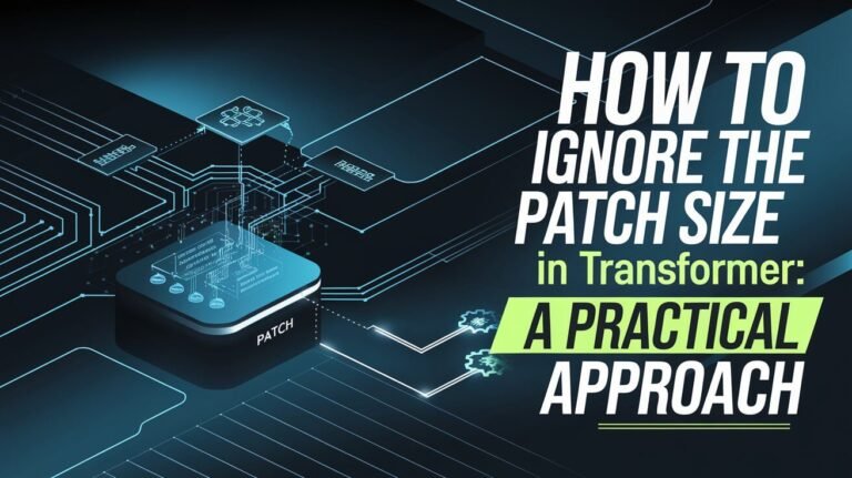 How To Ignore The Patch Size In Transformer